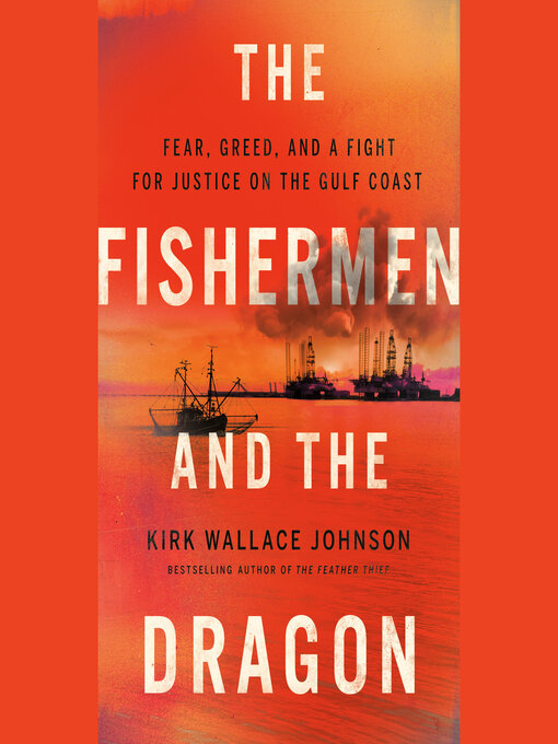 Title details for The Fishermen and the Dragon by Kirk Wallace Johnson - Available
